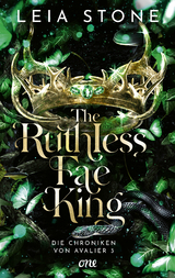 The Ruthless Fae King - Leia Stone