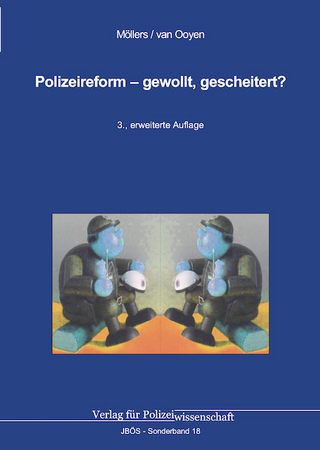 Polizeireform – gewollt, gescheitert?