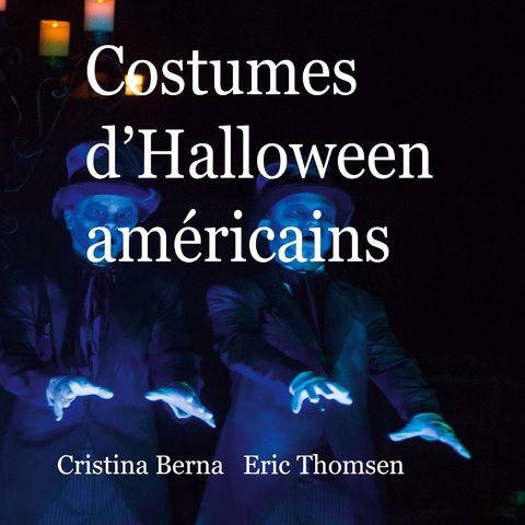 Costumes d'Halloween am&eacute;ricains - Cristina Berna, Eric Thomsen