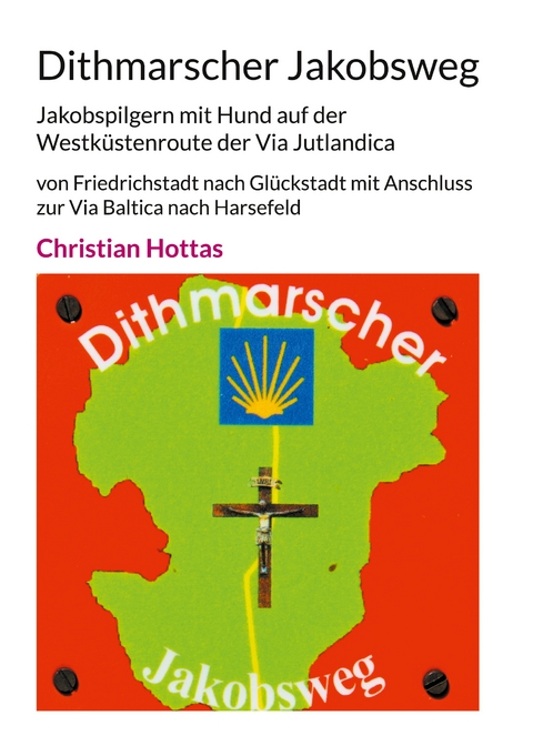 Dithmarscher Jakobsweg - Christian Hottas