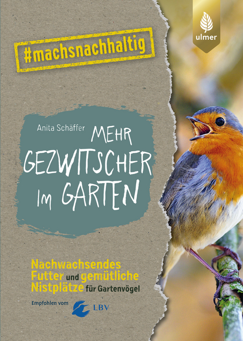 Mehr Gezwitscher im Garten - Anita Sch&auml;ffer