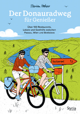 Der Donauradweg f&uuml;r Genie&szlig;er - Florian Holzer