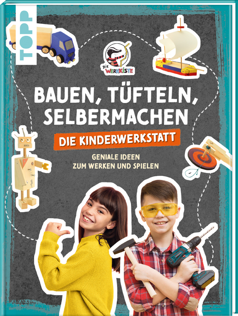 Bauen, T&uuml;fteln, Selbermachen. Die Kinderwerkstatt - Pelle Krautwald