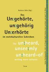 Das Un:geh&ouml;rte, un:geh&ouml;rig Un:erh&ouml;rte - 