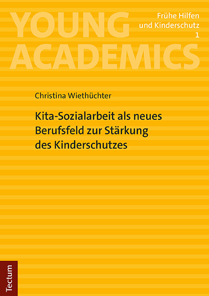 Kita-Sozialarbeit als neues Berufsfeld zur St&auml;rkung des Kinderschutzes - Christina Wieth&uuml;chter