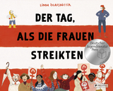Der Tag, als die Frauen streikten - Nominiert f&uuml;r den Deutschen Jugendliteraturpreis 2025 - Linda &Oacute;lafsd&oacute;ttir