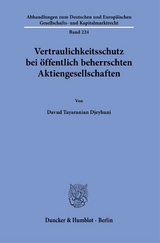 Vertraulichkeitsschutz bei &ouml;ffentlich beherrschten Aktiengesellschaften. - Davud Tayaranian Djeyhuni