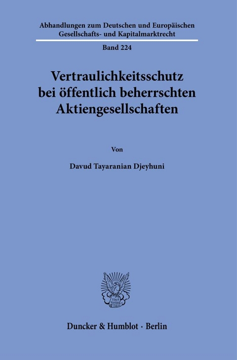 Vertraulichkeitsschutz bei &ouml;ffentlich beherrschten Aktiengesellschaften. - Davud Tayaranian Djeyhuni