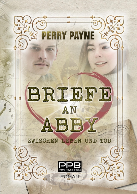 Briefe an Abby - Zwischen Leben und Tod - Perry Payne