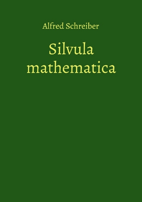 Silvula mathematica - Alfred Schreiber