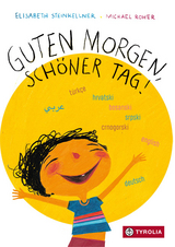 Guten Morgen, sch&ouml;ner Tag - Elisabeth Steinkellner