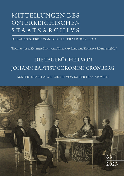 Die Tageb&uuml;cher von Johann Baptist Coronini-Cronberg aus seiner Zeit als Erzieher von Kaiser Franz Joseph - 