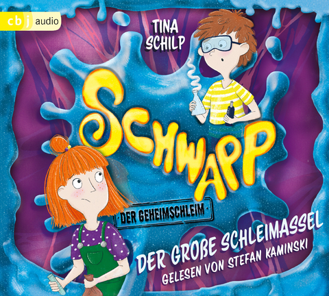 Schwapp, der Geheimschleim - Der gro&szlig;e Schleimassel - Tina Schilp