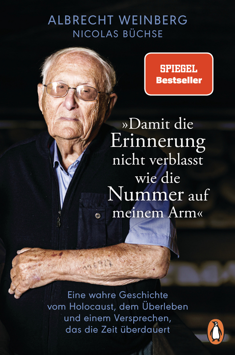 Damit die Erinnerung nicht verblasst wie die Nummer auf meinem Arm - Nicolas Büchse, Albrecht Weinberg