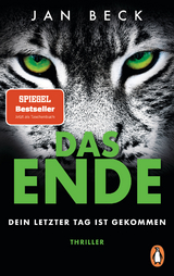 DAS ENDE &ndash; Dein letzter Tag ist gekommen - Jan Beck