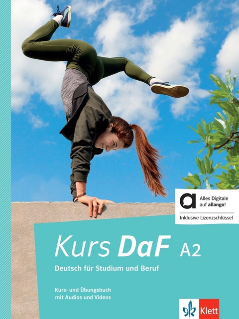Kurs DaF A2 - Hybride Ausgabe allango - Steve Bahn, Birgit Braun, Friederike Jin, Martina Nied Curcio, Nicole Sch&auml;fer, Kathrin Schweiger, Simone Weidinger