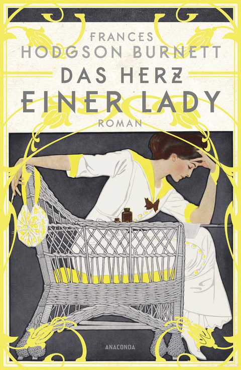 Das Herz einer Lady. Roman - Frances Hodgson Burnett