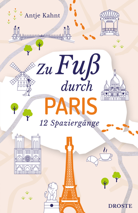 Zu Fu&szlig; durch Paris - Antje Kahnt