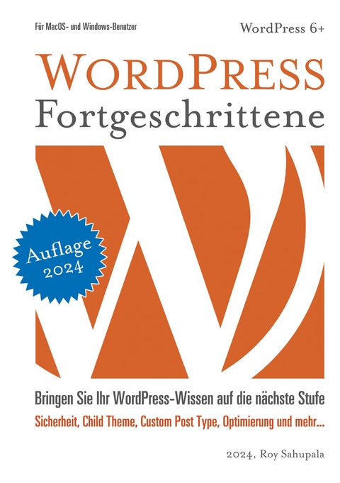 WORDPRESS FORTGESCHRITTENE - Roy Sahupala
