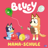 BLUEY &ndash; Mama-Schule