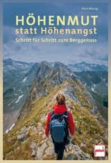 H&ouml;henmut statt H&ouml;henangst - Petra M&uuml;ssig
