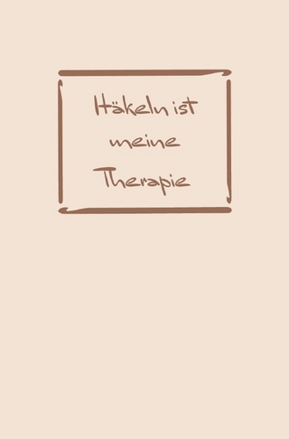 Häkeln: Therapie? Häkeln ist meine Therapie | Notizbuch, Ideenbuch für neue Muster