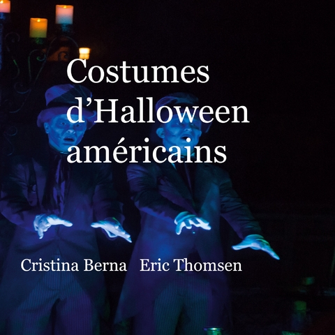 Costumes d'Halloween am&eacute;ricains - Cristina Berna, Eric Thomsen