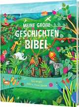 Meine gro&szlig;e Geschichten-Bibel - Tom Wright