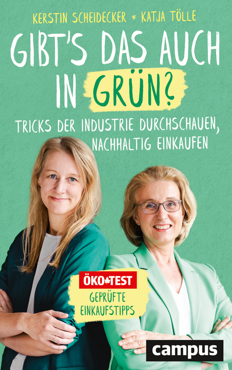 Gibt&rsquo;s das auch in Gr&uuml;n? - Kerstin Scheidecker, Katja T&ouml;lle