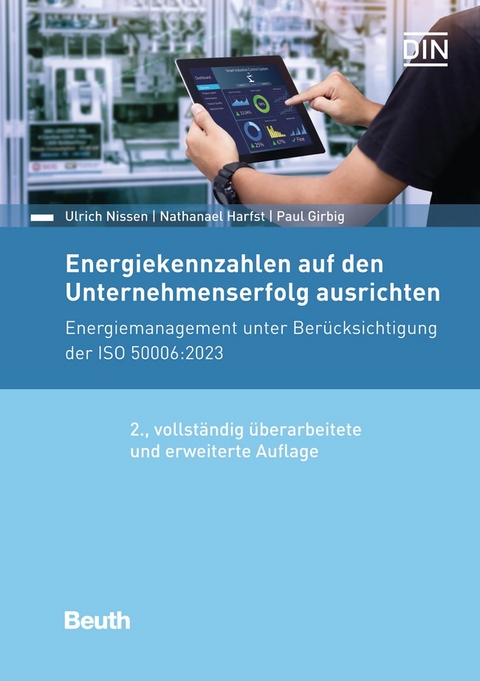 Energiekennzahlen auf den Unternehmenserfolg ausrichten - Buch mit E-Book - Nathanael Harfst, Paul Girbig, Ulrich Nissen