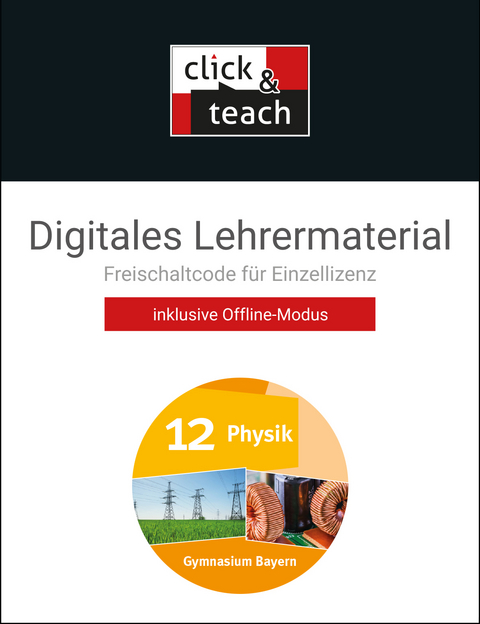 Physik &ndash; Gymnasium Bayern Sek II / Physik BY click & teach 12 gA Box - Rainer Dietrich, Susanne D&uuml;hrkoop, Christian Fauser, Stephan Feuerpfeil, Frank Finkenberg, G&uuml;nter Gerstmeier, R&uuml;diger Janner, Wolfgang Kellner, Eva-Maria Meyer, Wolfgang Riffelmacher, Martin Schalk, Ruprecht Steinh&uuml;bl, Christine Waltner