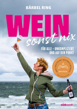 Wein, sonst nix - Bärbel Ring, Antonia Wien