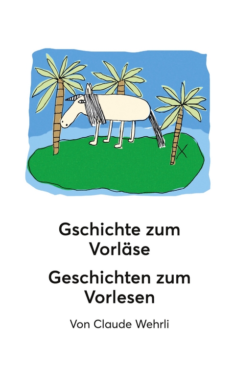 Gschichte zum Vorl&auml;se Geschichten zum Vorlesen - Claude Wehrli