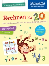 Rechnen bis 20 - &Uuml;bungsheft 1. Klasse