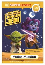 SUPERLESER! Star Wars&trade; Die Abenteuer der jungen Jedi - Yodas Mission - Emeli Juhlin