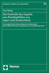 Die Kontrolle des Exports von Plastikabf&auml;llen aus Japan und Deutschland - Henri D&ouml;ring