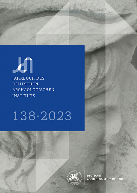 Jahrbuch des Deutschen Arch&auml;ologischen Instituts 138, 2023 - 
