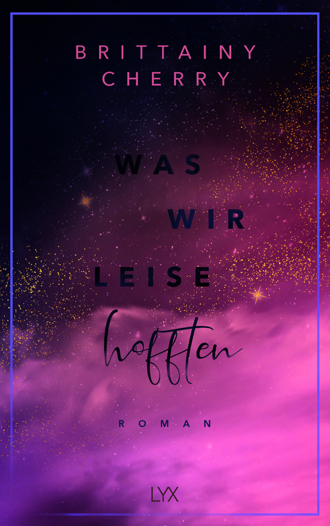 Was wir leise hofften - Brittainy Cherry