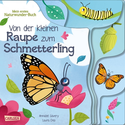 Von der kleinen Raupe zum Schmetterling - Annabel Savery