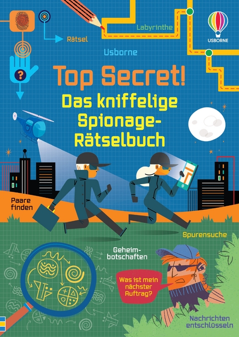 Top Secret! Das kniffelige Spionage-R&auml;tselbuch