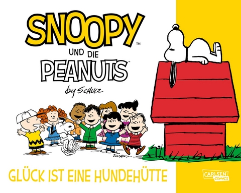 Snoopy und die Peanuts 5: Gl&uuml;ck ist eine Hundeh&uuml;tte - Charles M. Schulz