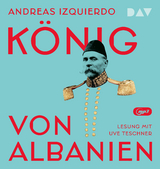 König von Albanien - Andreas Izquierdo