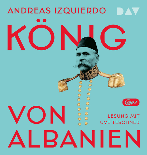 König von Albanien - Andreas Izquierdo