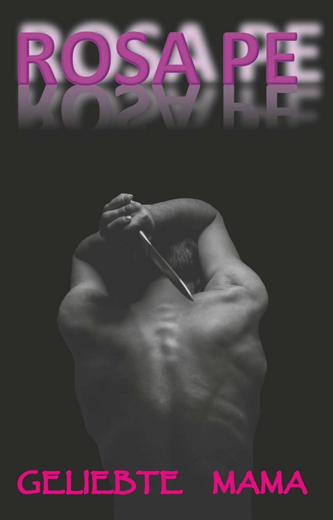 Geliebte Mama - Rosa Pe