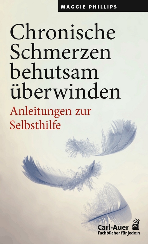 Chronische Schmerzen behutsam überwinden - Maggie Phillips