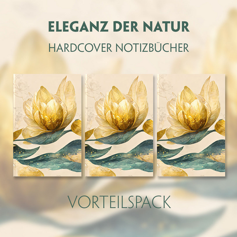 Eleganz der Natur - 3er Vorteilspack - Premium Hardcover-Notizbuch A5 Soft Touch mit linierten Seiten, verzaubert durch goldenen Bl&uuml;tencharme