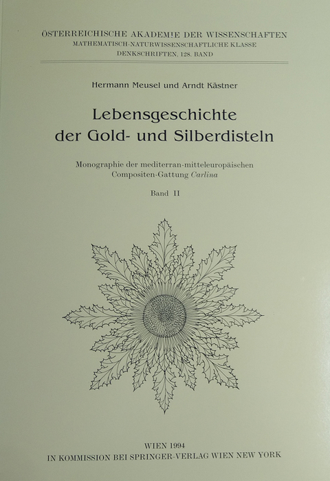 Lebensgeschichte der Gold- und Silberdisteln - Hermann Meusel, Arndt K&auml;stner