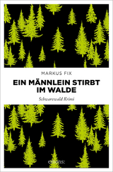 Ein M&auml;nnlein stirbt im Walde - Markus Fix