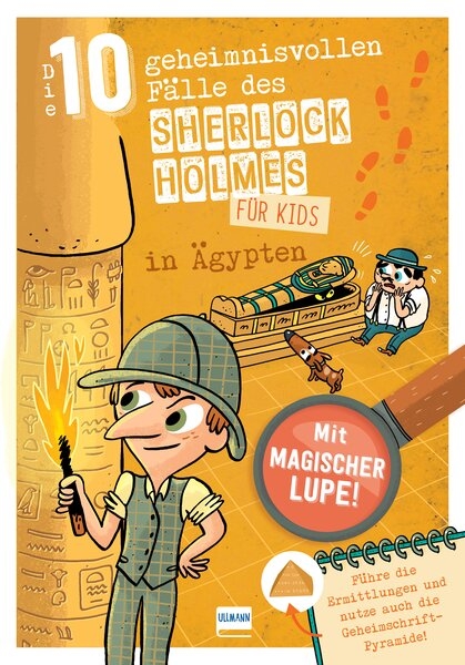 Sherlock Holmes f&uuml;r Kids &ndash; Die 10 geheimnisvollen F&auml;lle des Sherlock Holmes in &Auml;gypten - Sandra Lebrun