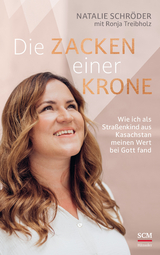 Die Zacken einer Krone - Natalie Schr&ouml;der, Ronja Treibholz